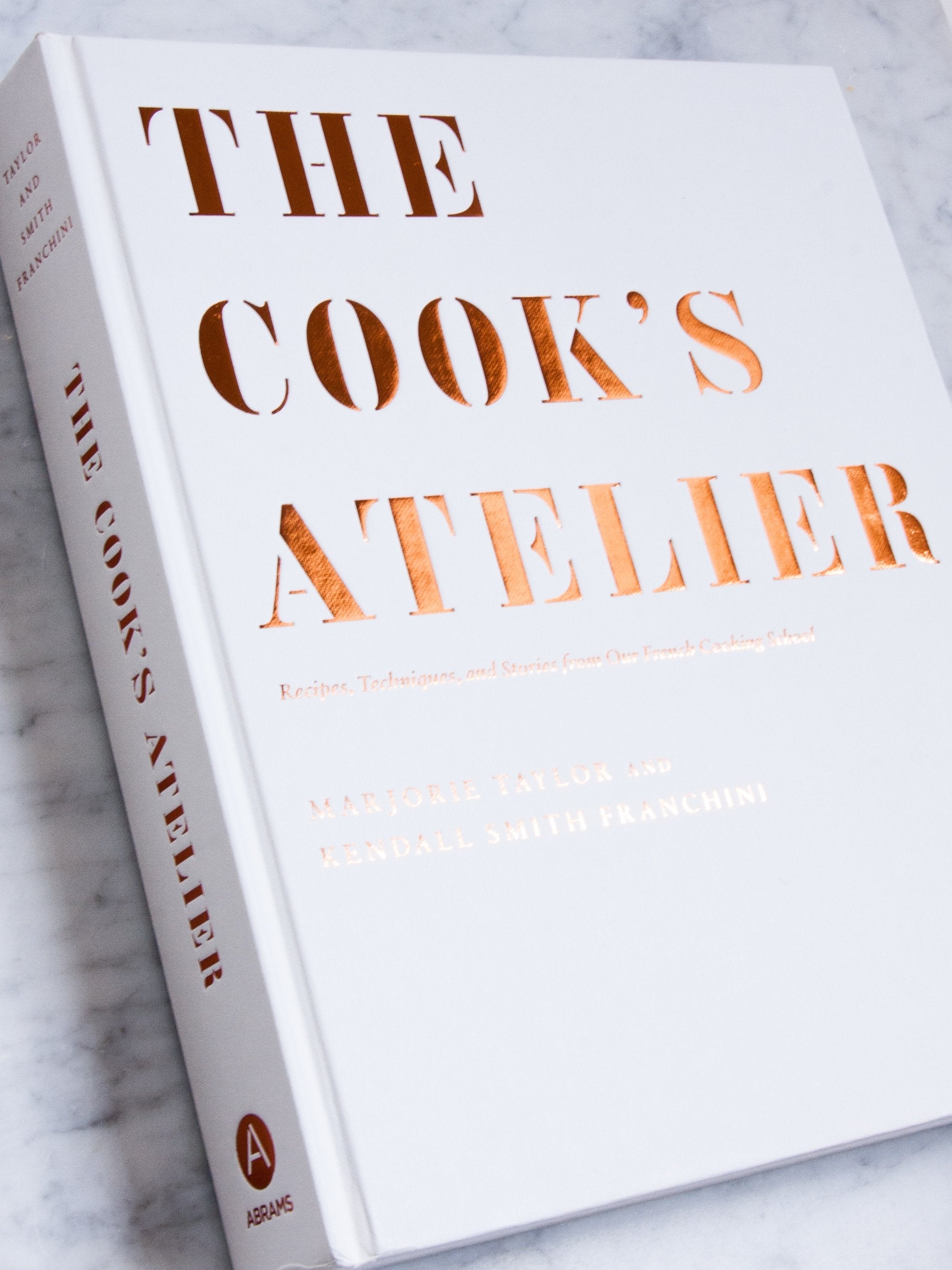 The Cook's Atelier Cookbook - Signed by Marjorie + Kendall